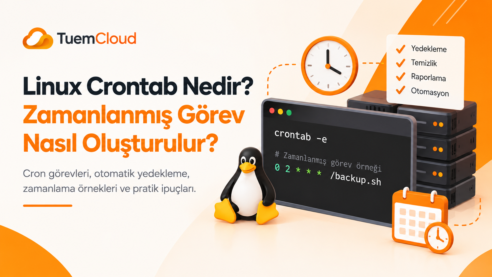 Linux Crontab Nedir? Zamanlanmış Görev Nasıl Oluşturulur? | TuemCloud
