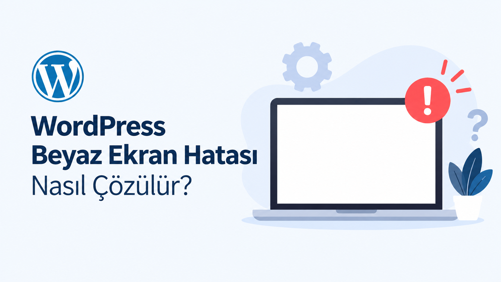 WordPress Beyaz Ekran Hatası Nasıl Çözülür? | TuemCloud